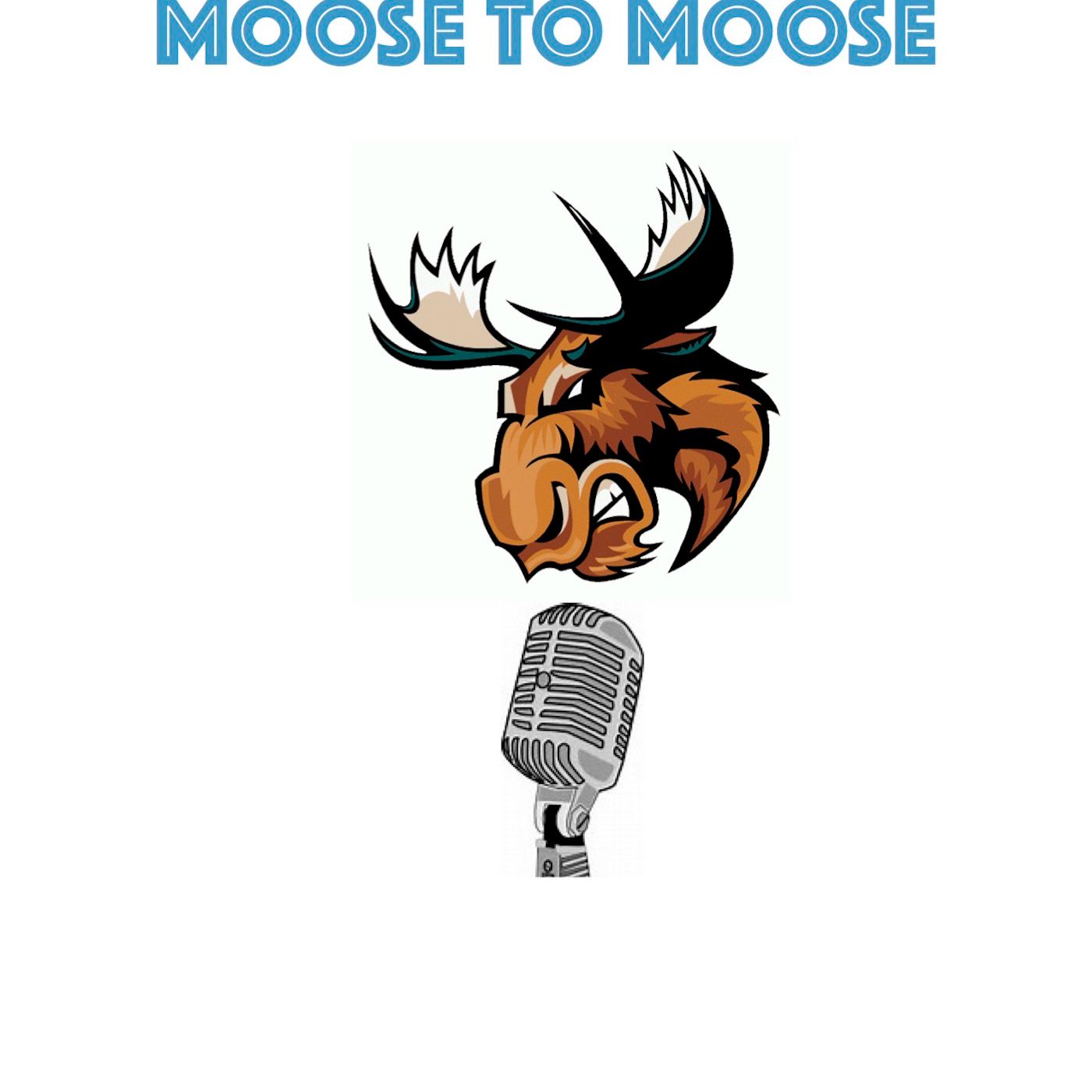 Moose to Moose Podcast Ep1 Stingray Steve & Taylor Hearn