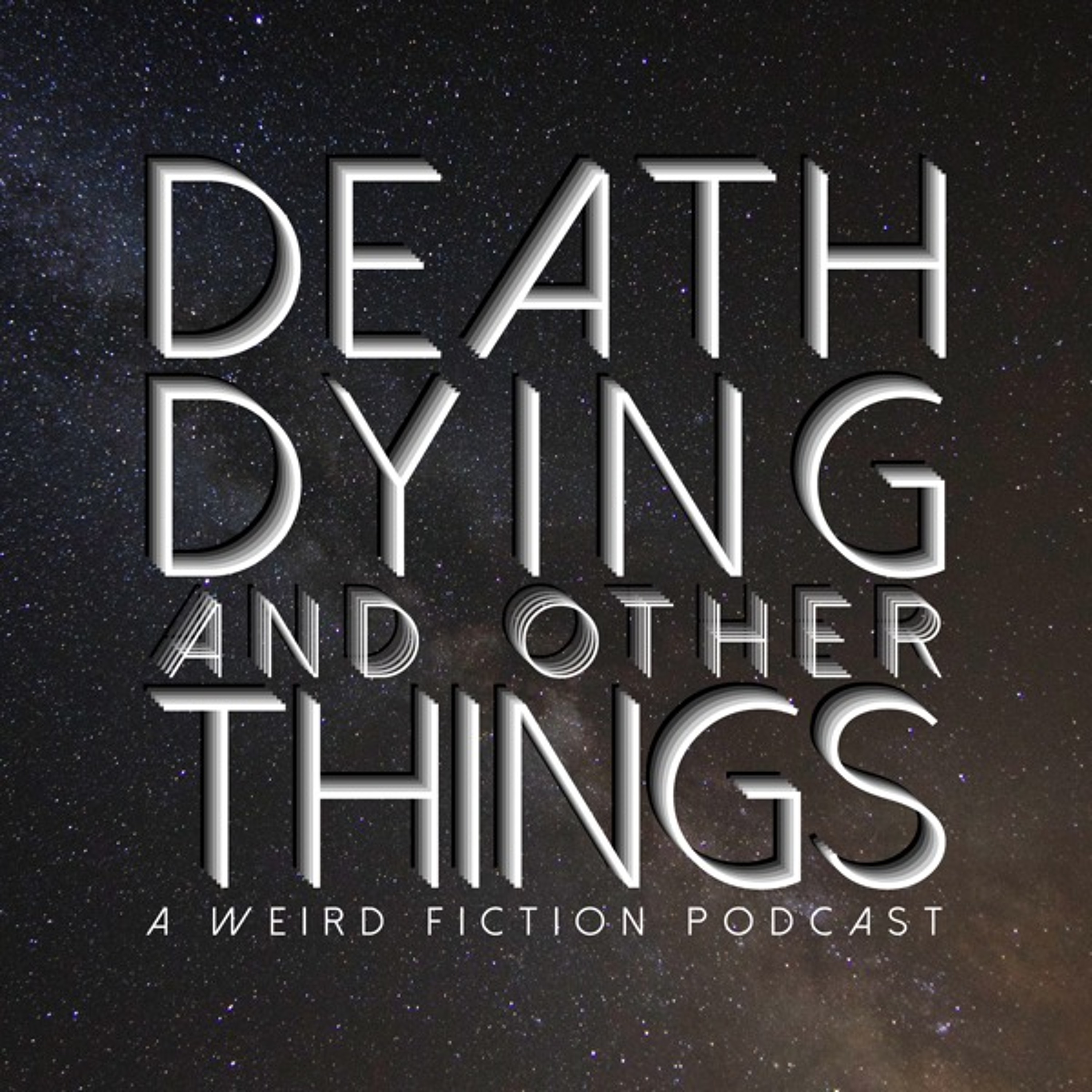 Death, Dying, and Other Things