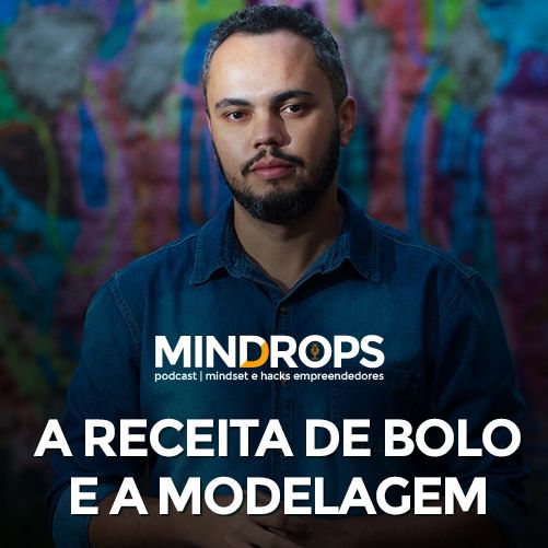 MD#46 - A Receita de Bolo e o Sistema de Modelagem