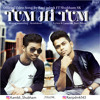 Tum Hi Tum
