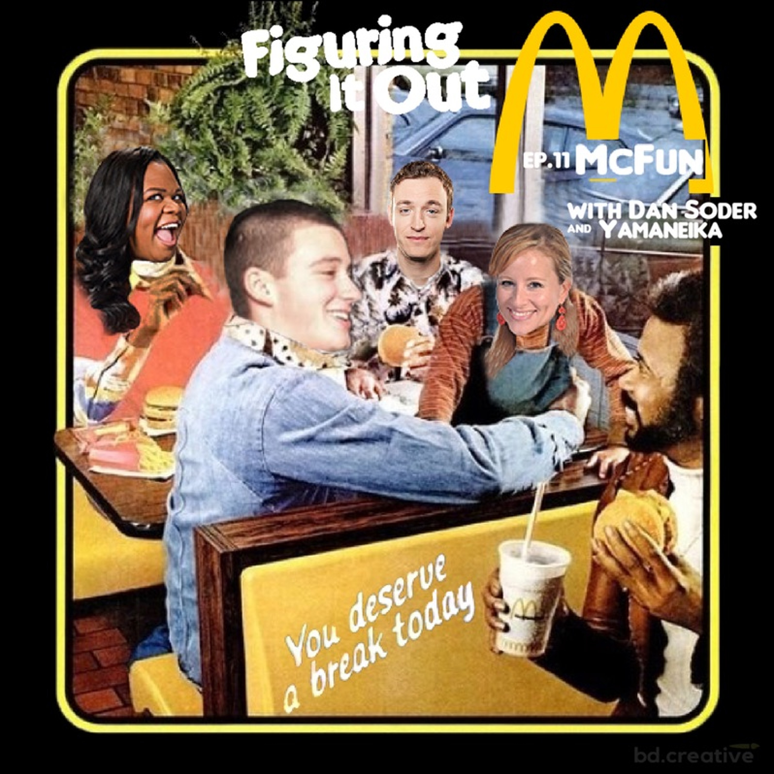 Episode 11 - McFun with Dan Soder and Yamaneika Saunders