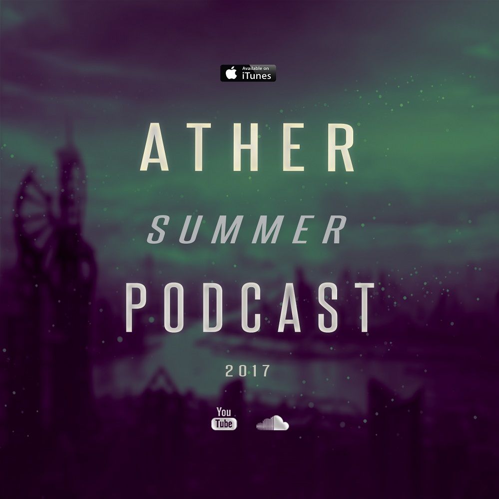 Ather Summer Podcast 2017