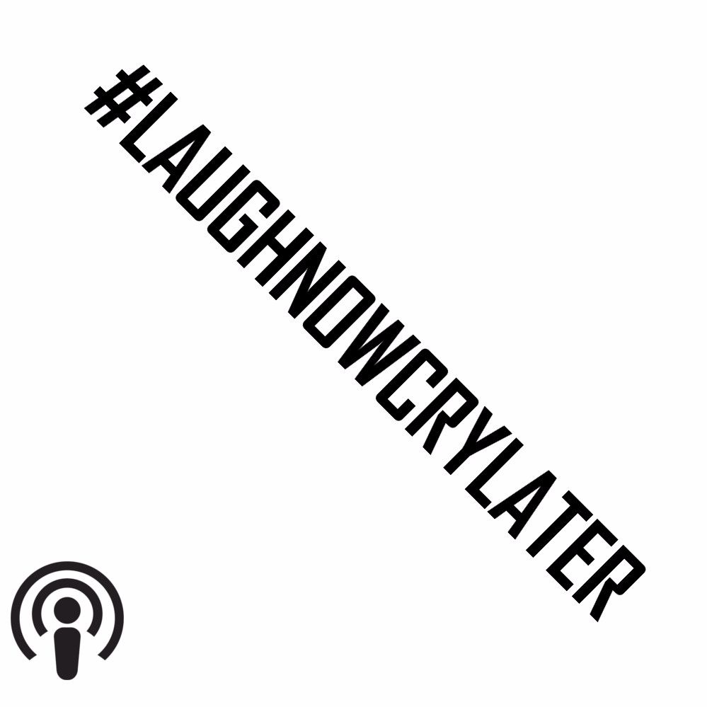 002 - Laugh Now Cry Later