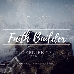 Faith Builder- Session 4- Obedience