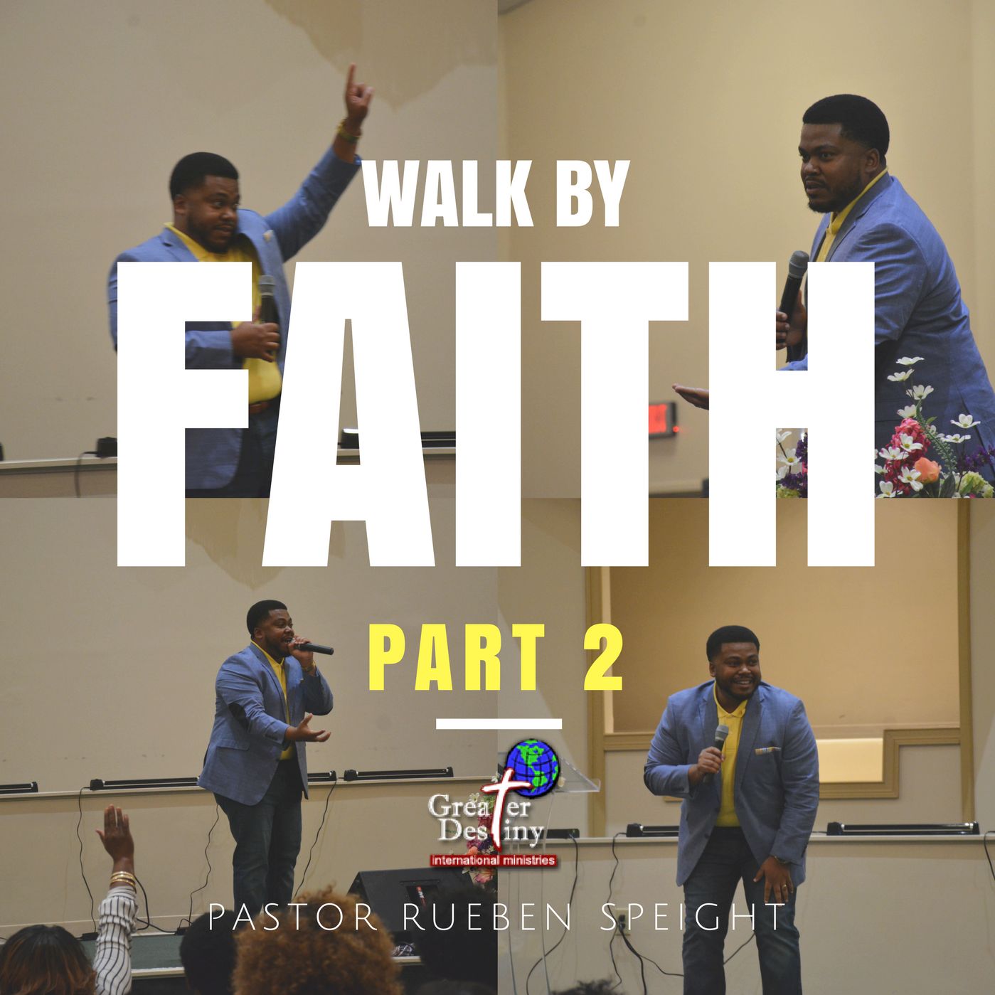Walk By Faith Part 2