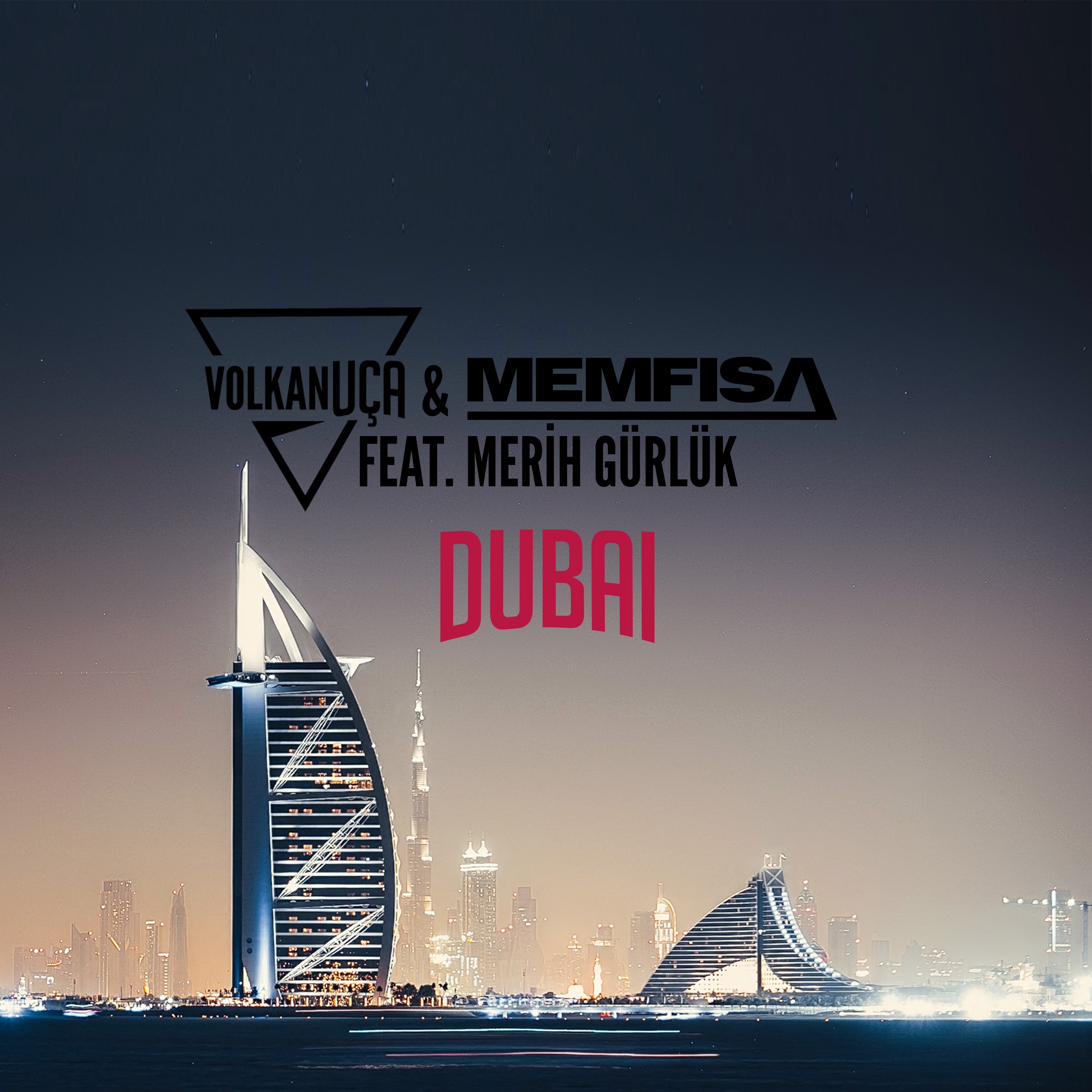 Volkan Uca & Memfisa feat. Merih Gürlük - Dubai