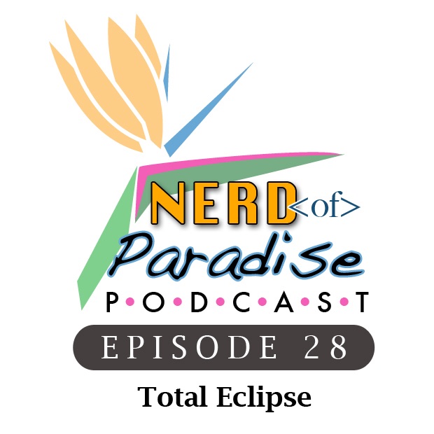 Episode 28: Total Eclipse