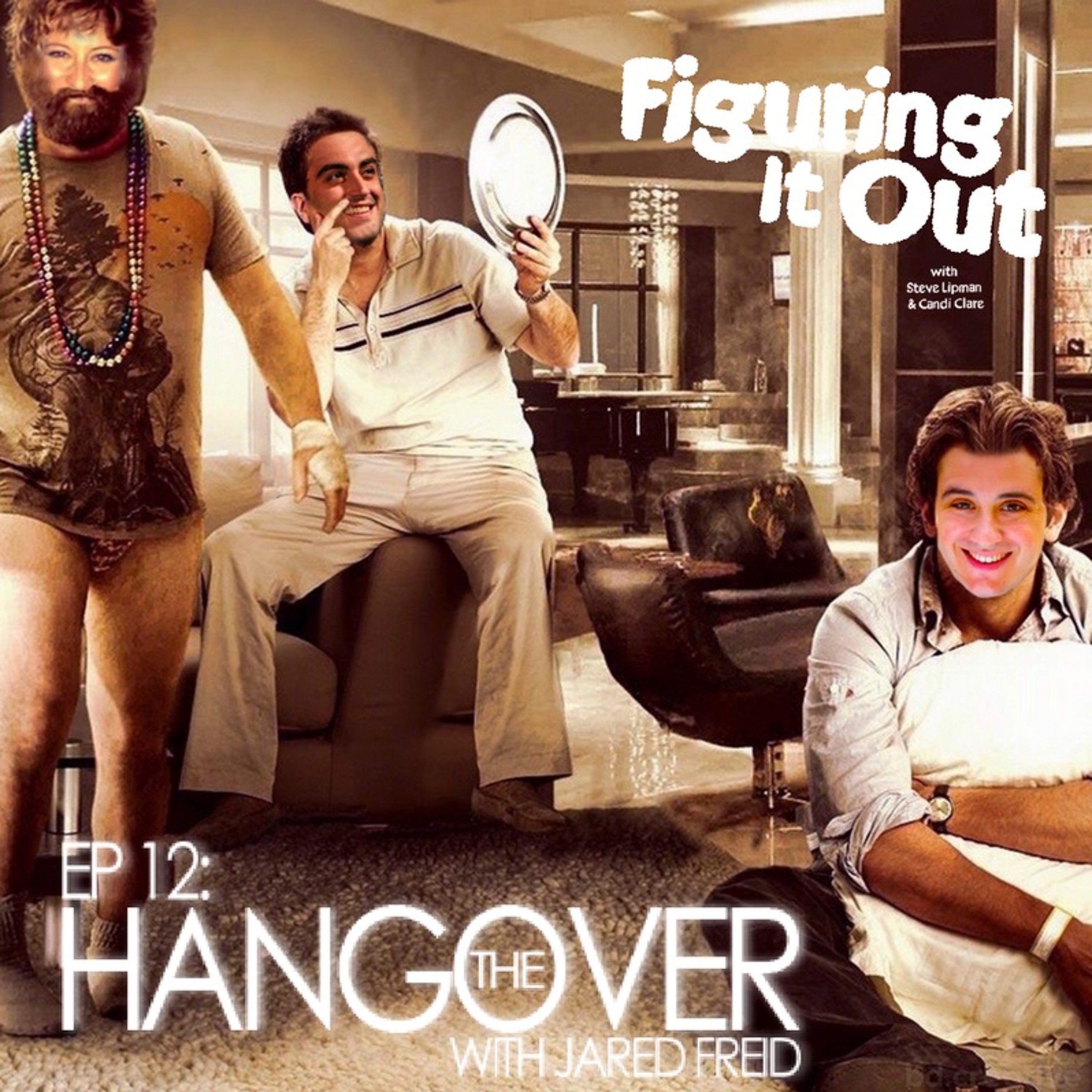 Episode 12 - The Hangover with Jared Freid