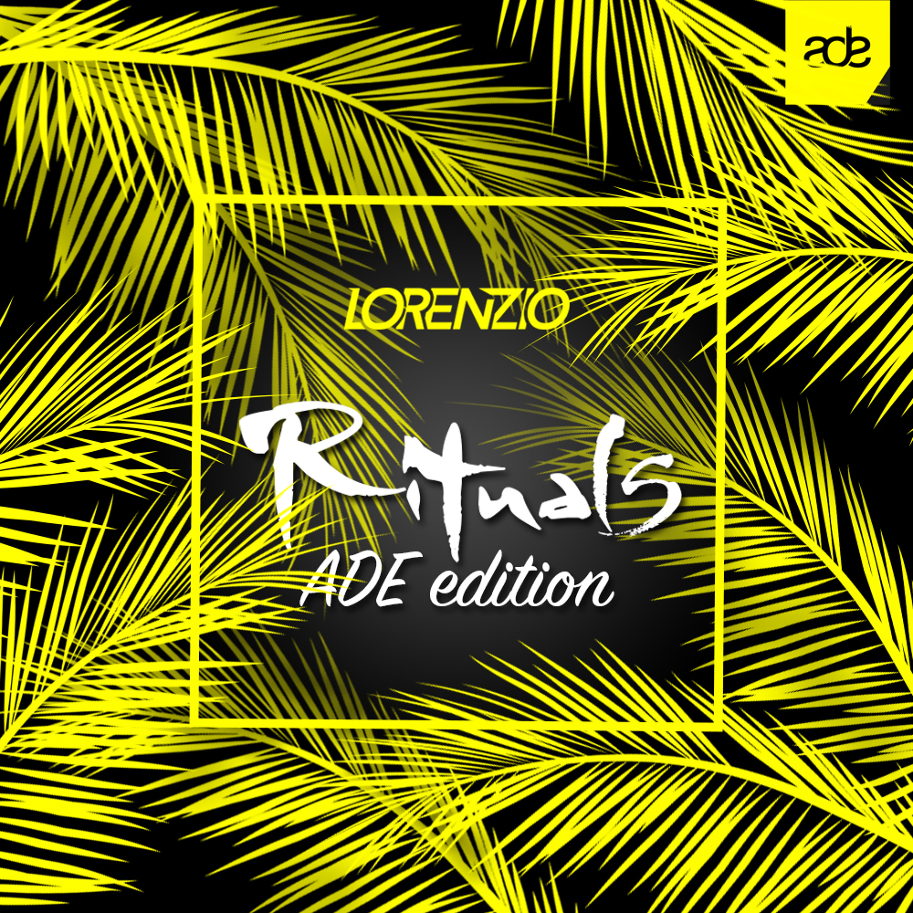 Rituals Podcast ADE Edition By Lorenzio
