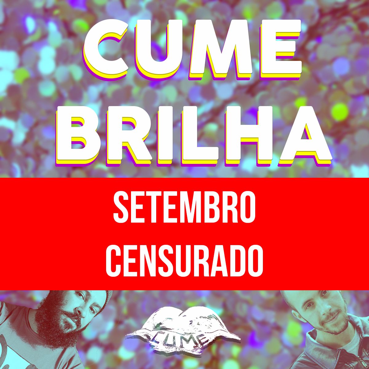 Cume Brilha - Setembro Censurado