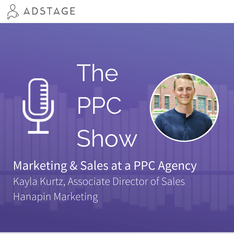 Episode #061 - Marketing & Sales at a PPC Agency - Kayla Kurtz