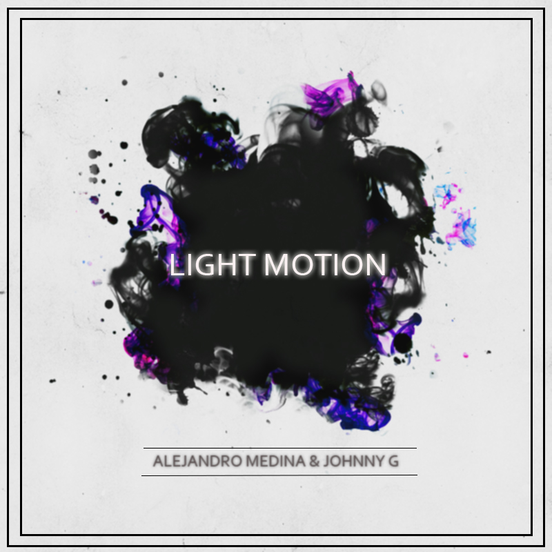 Alejandro Medina & Johnny G - Light Motion (Original Mix)