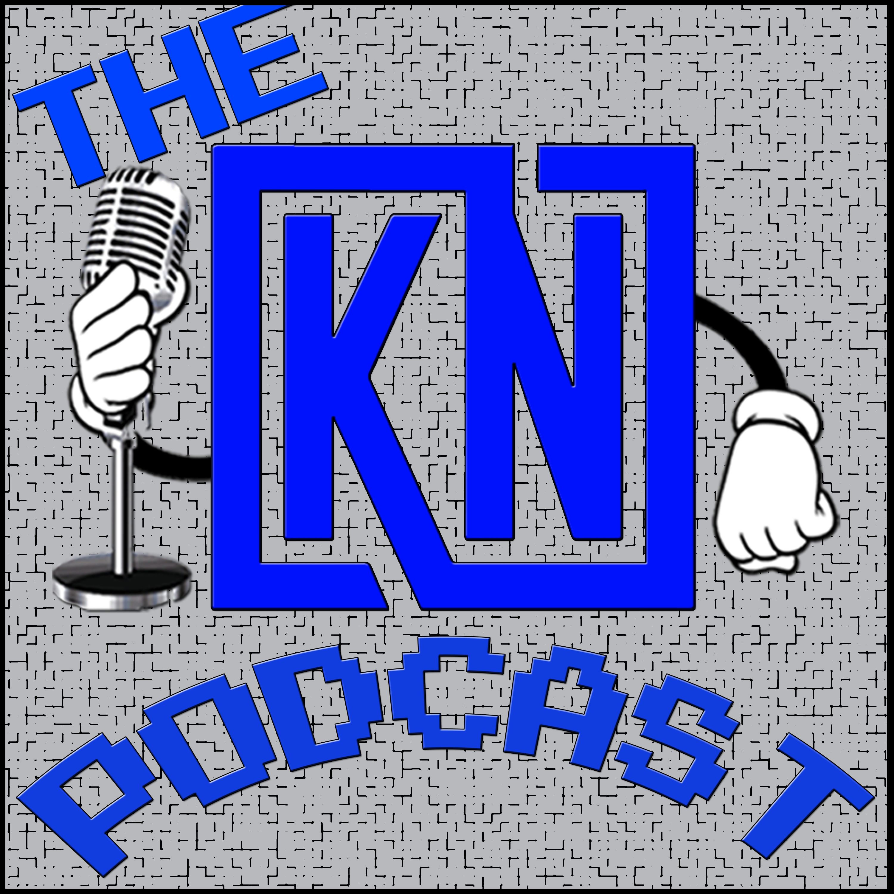 The KN Podcast # 15