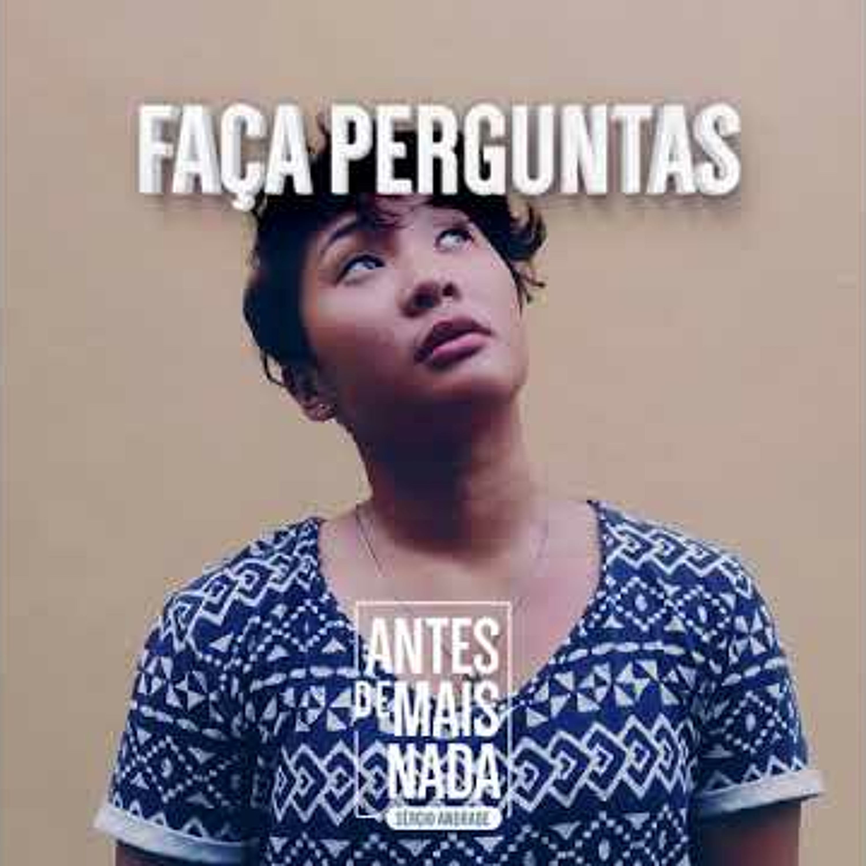 Antes de Mais Nada...
