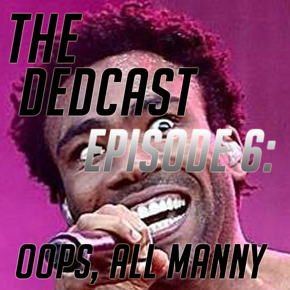 Episode 6- Oops, All Manny Episode 6- Oops, All Manny