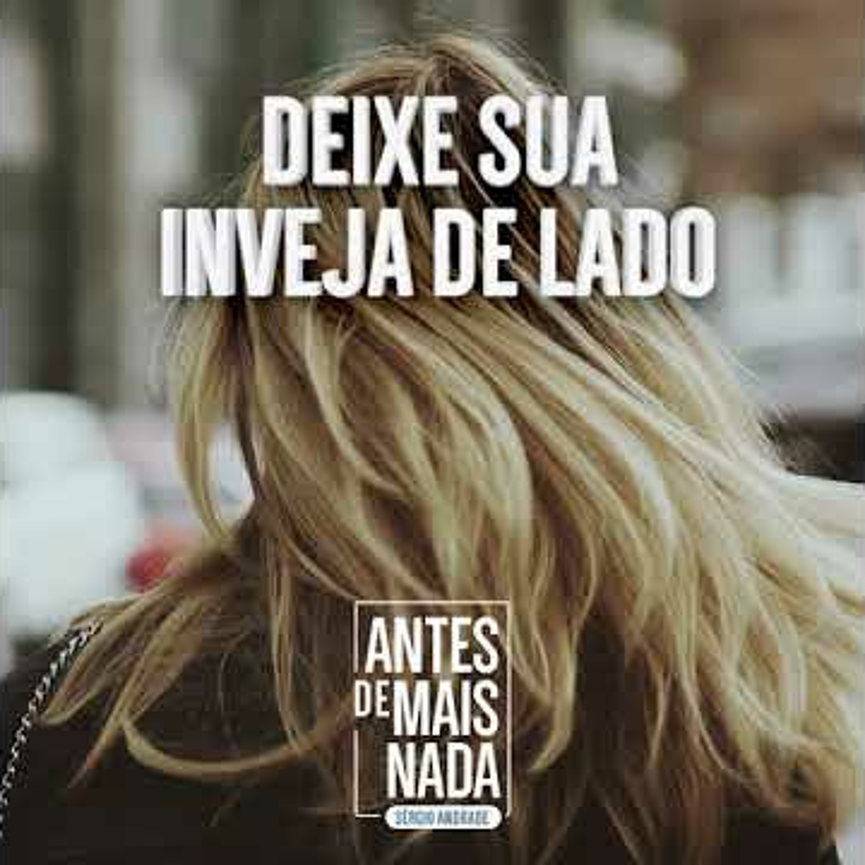 Antes de Mais Nada...