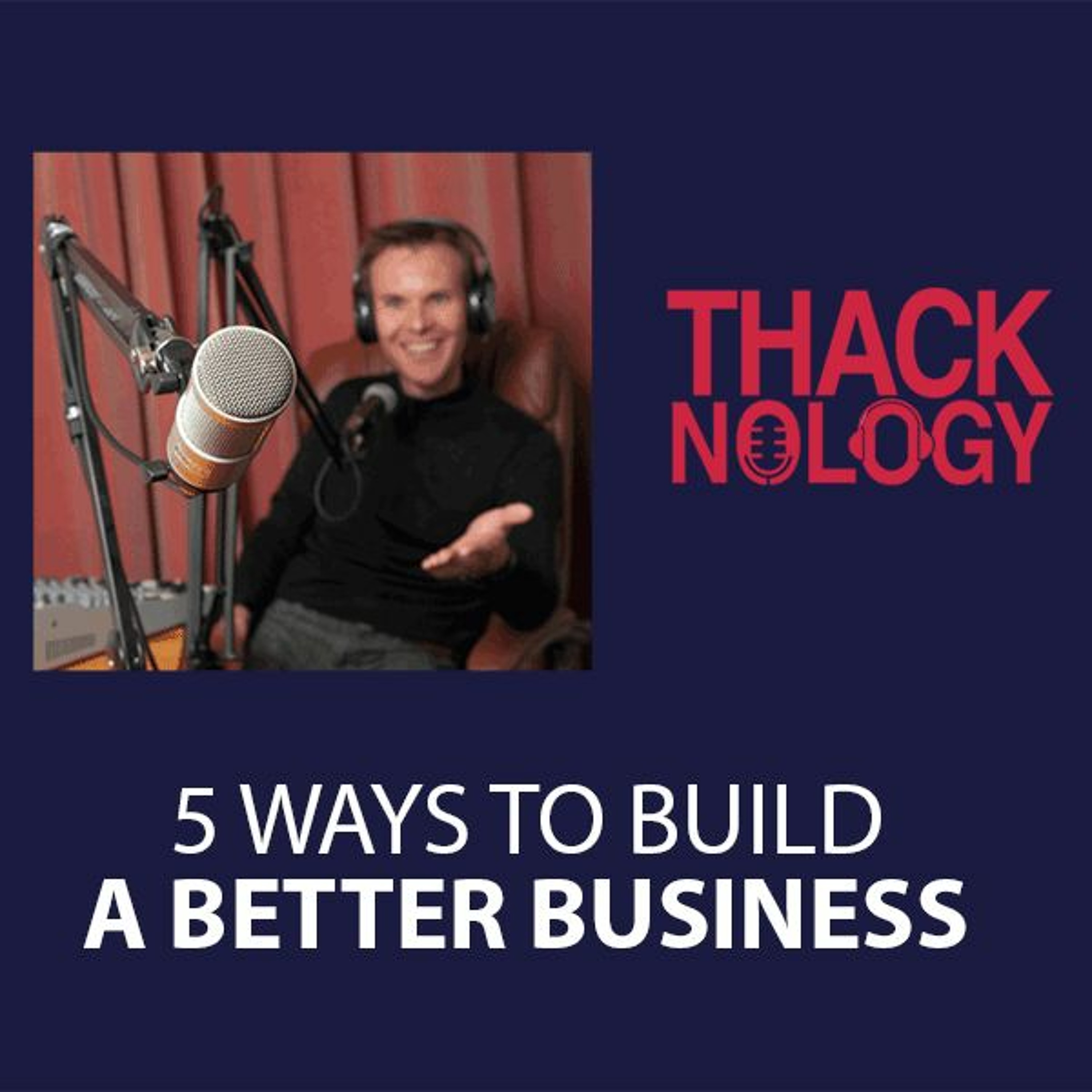 5 ways to build a better business