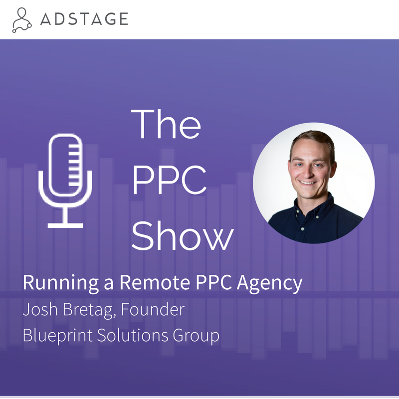 Episode #062 - Running a Remote PPC Agency - Josh Bretag