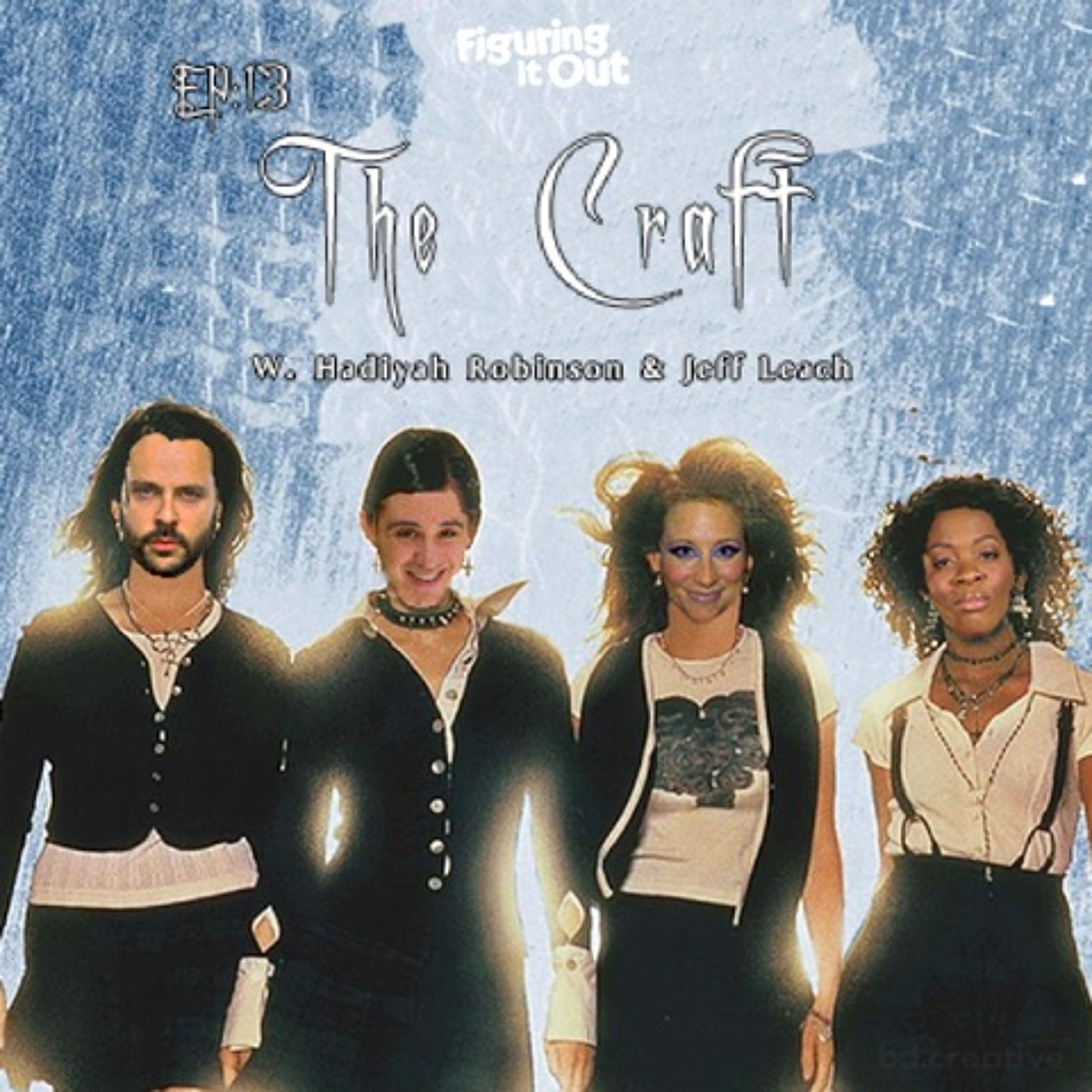 Episode 13: The Craft with Hadiyah Robinson and Jeff Leach