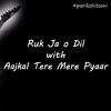 Ruk Ja O Dil Deewane n Aaj Kal Tere Mere Pyar Ke Charche | Mashup | Rock Version | Parikshit Soni