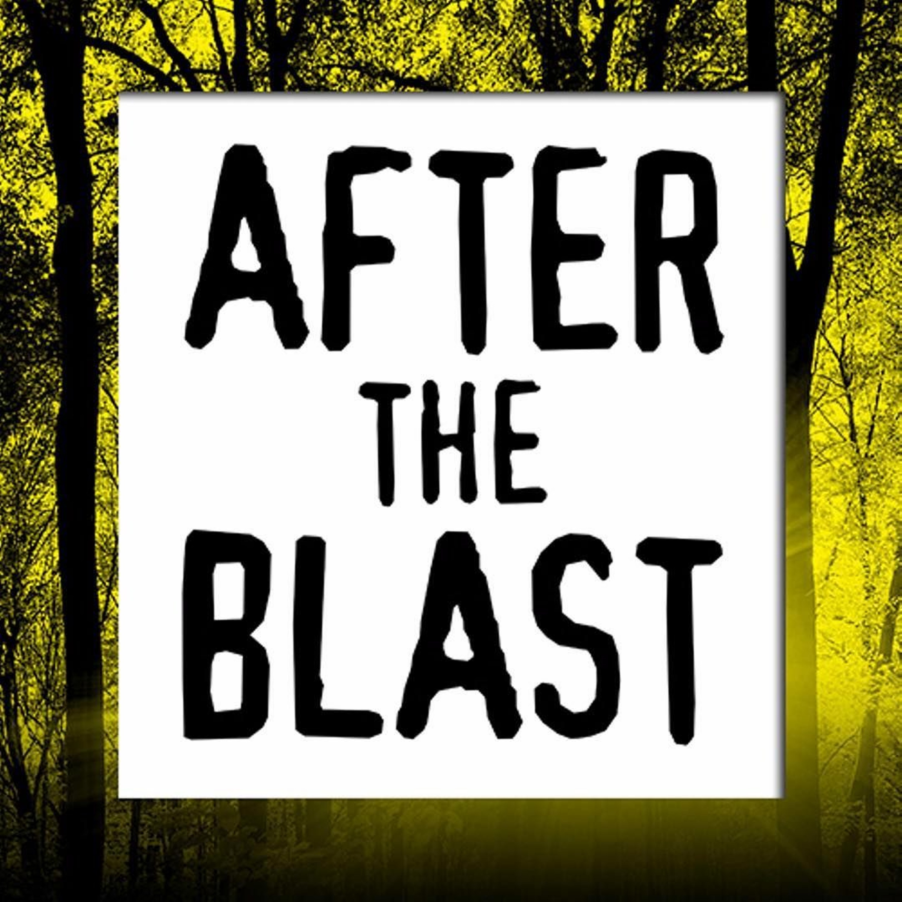 Episode 10 - After The Blast