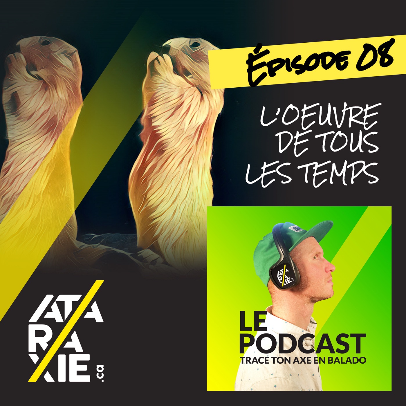 Épisode 08 - L'oeuvre de tous les temps