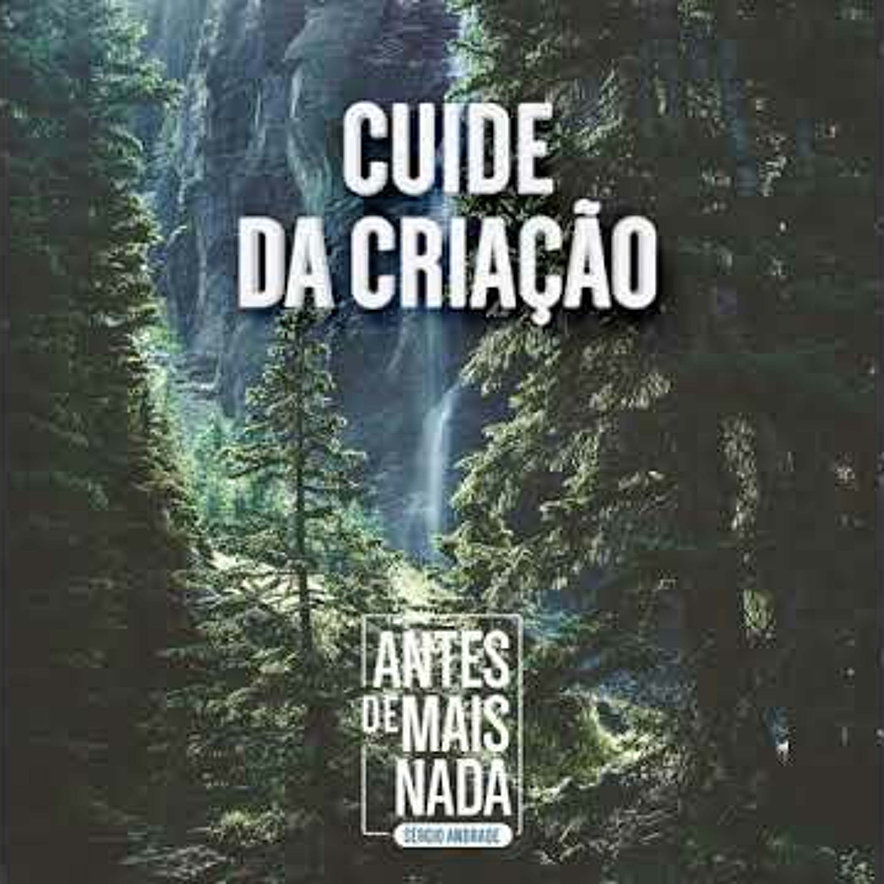 Antes de Mais Nada...