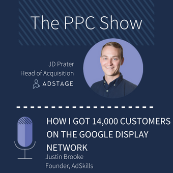 Episode #063 - How I Got 14,000 Customers Using the Google Display Network - Justin Brooke