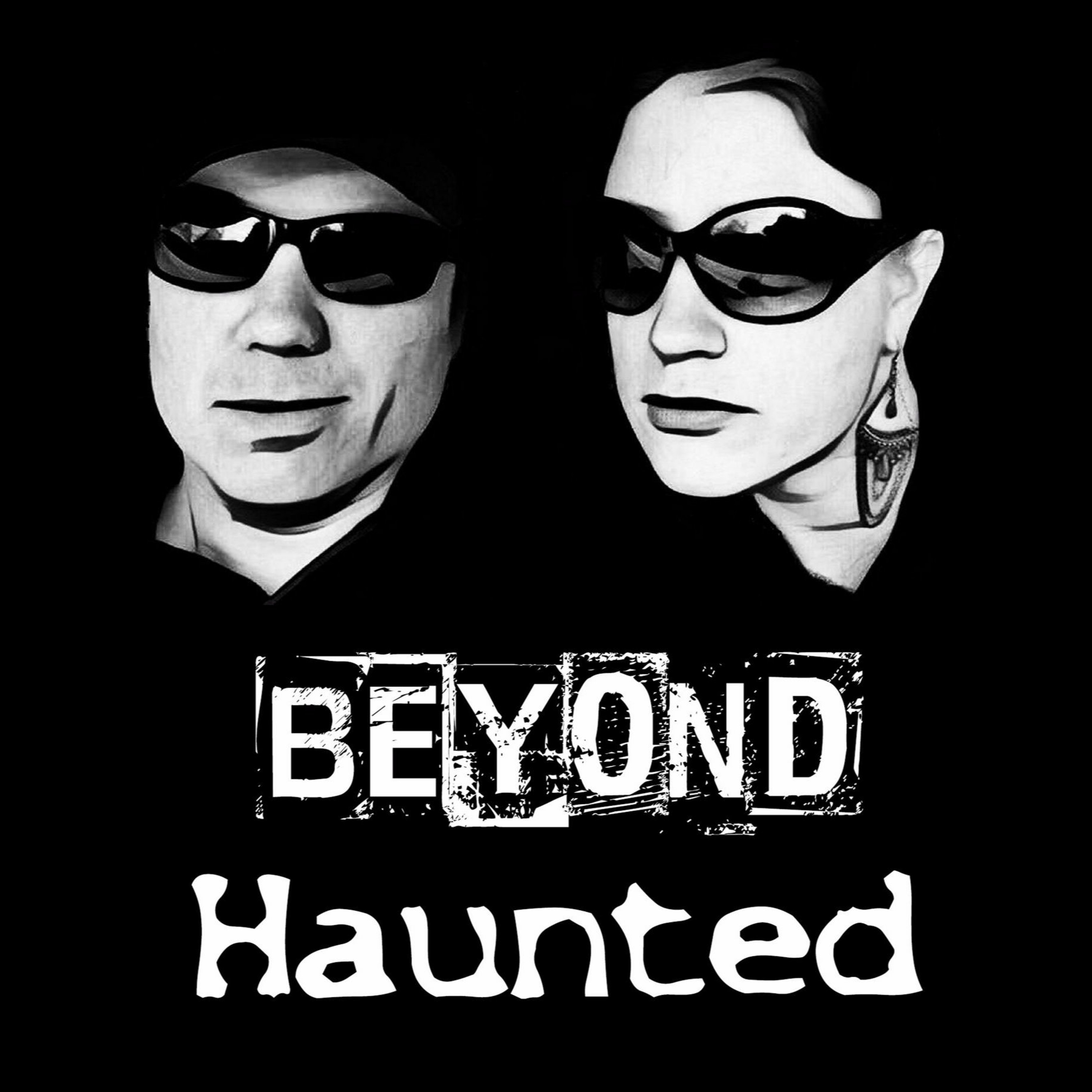 Beyond Haunted