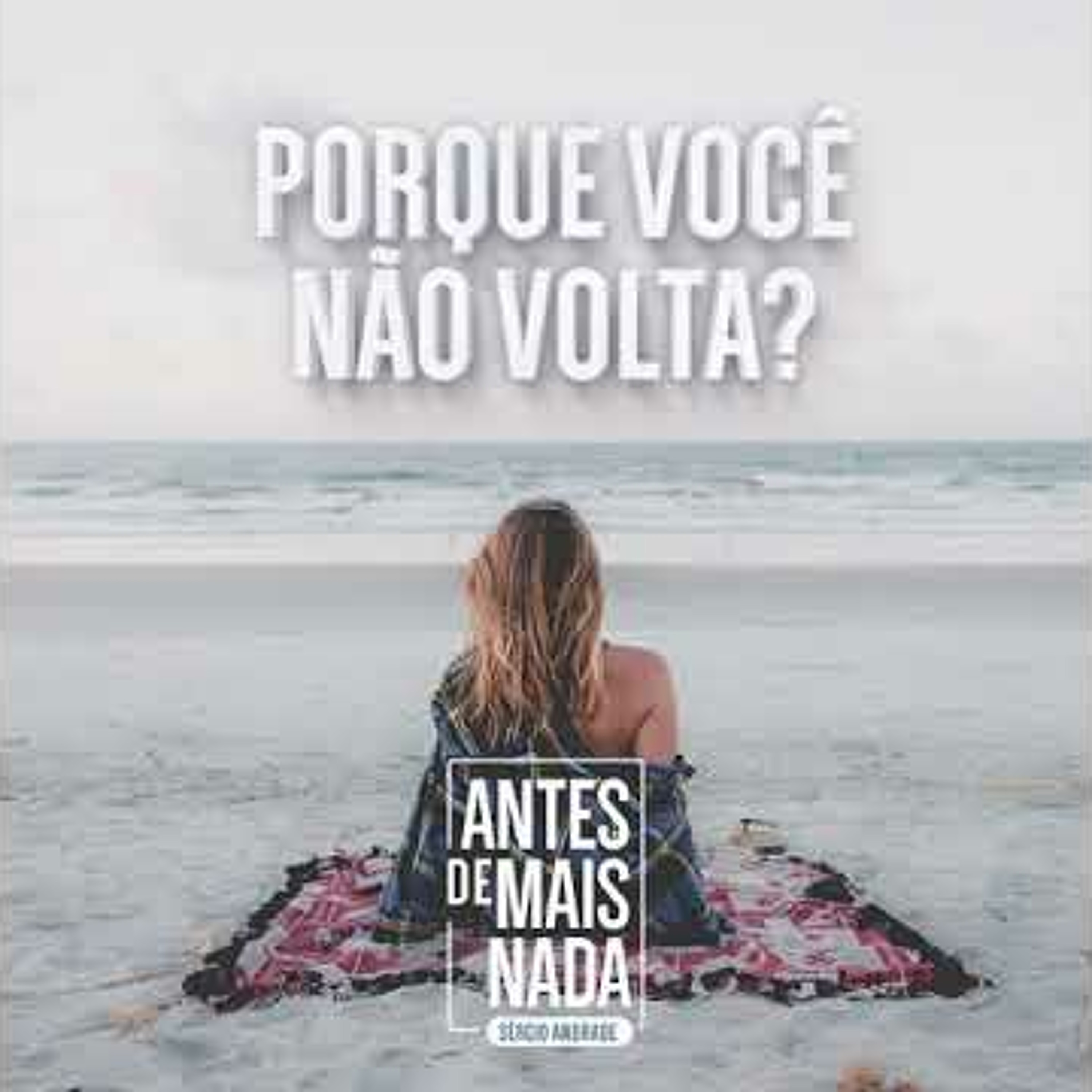 Antes de Mais Nada...