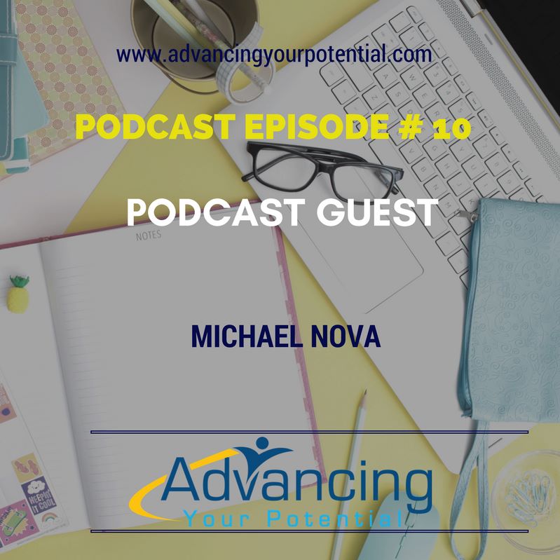 Podcast Episode #10 Podcast Guest -Michael Nova