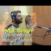Jeene Bhi De Duniya Hme Arijt Singh Mp3