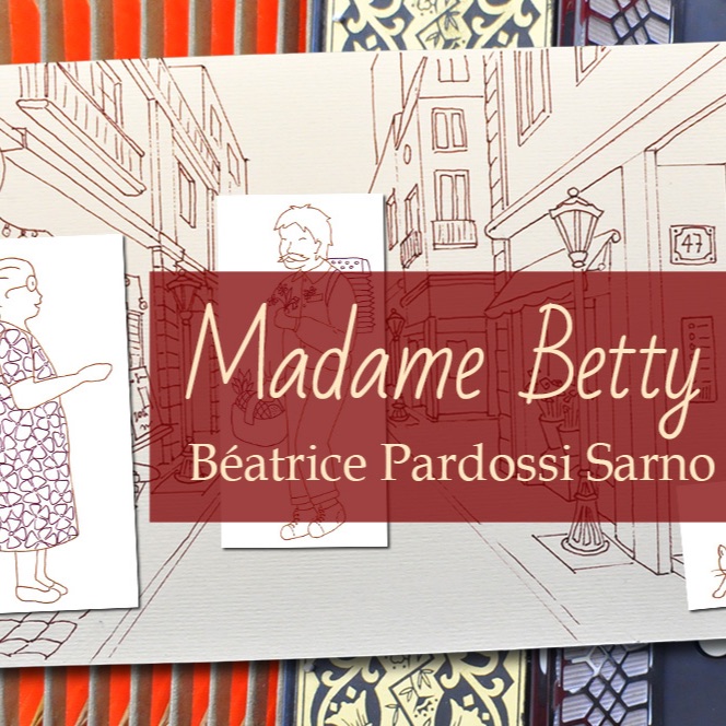 Le petit moment littéraire du 9 aout 2017 / Madame Betty de Béatrice Pardossi-Sarno Le petit moment littéraire du 9 aout 2017 / Madame Betty de Béatrice Pardossi-Sarno