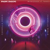 Imagine Dragons Whatever It Takes Cannella Remix Mp3
