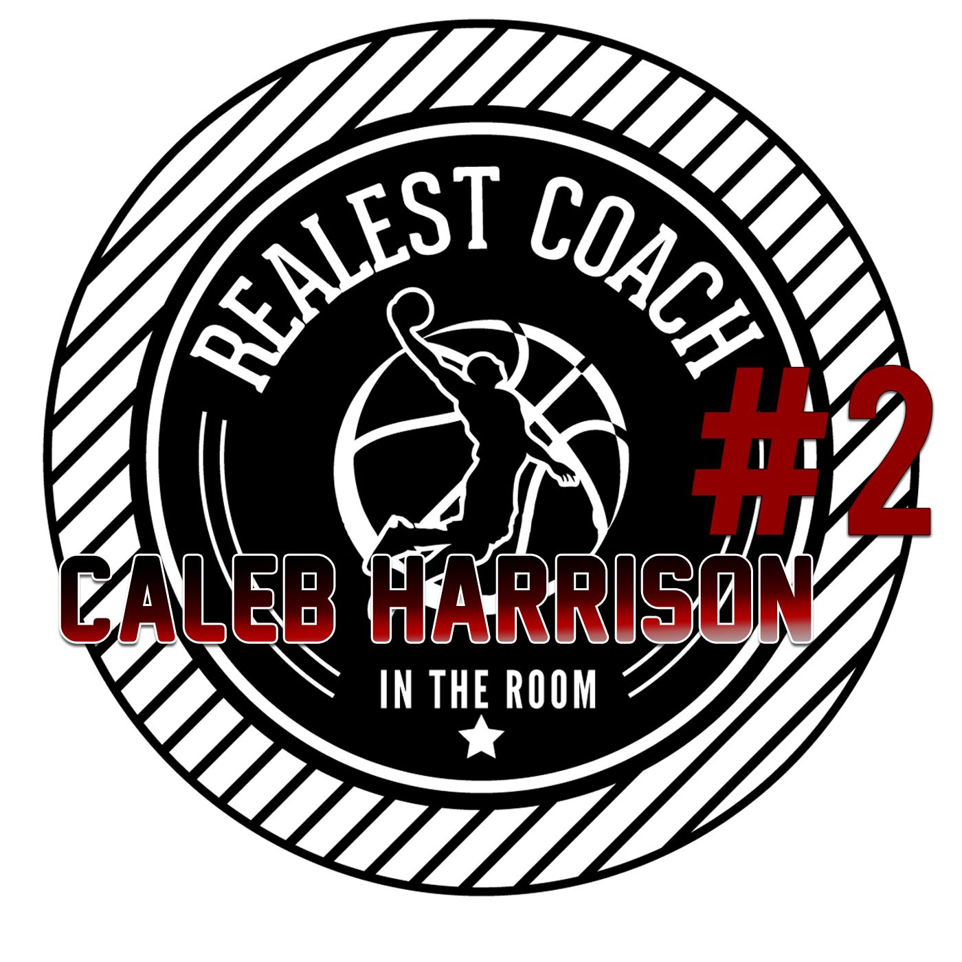 Episode 2 - Caleb Harrison Episode 2 - Caleb Harrison