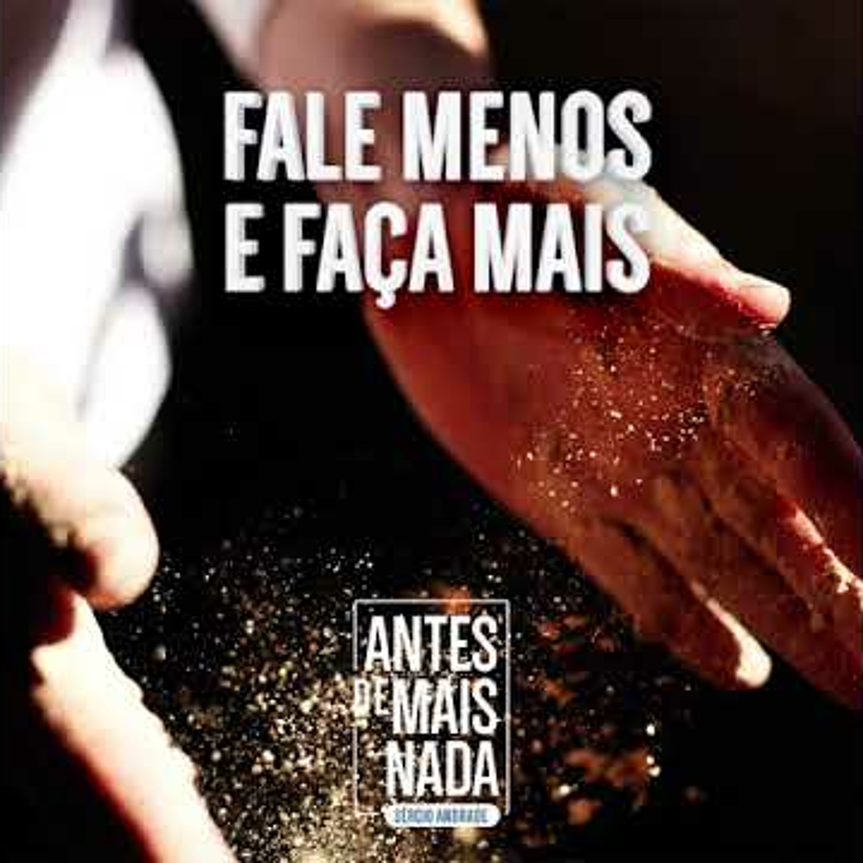 Antes de Mais Nada...