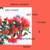 Daniel Caesar Kali Uchis Get You Tiffxny And Toothkrush Remix Mp3