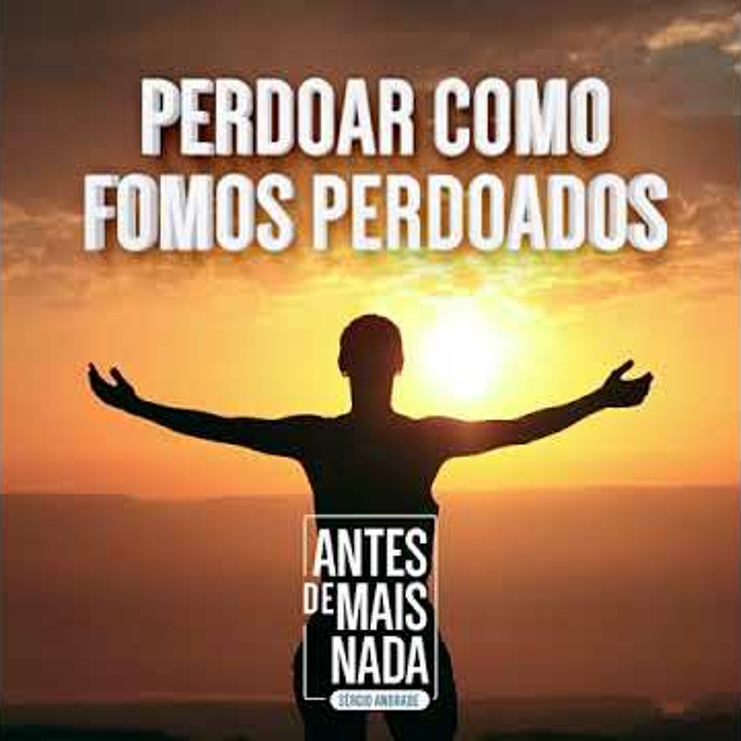 221 :: Perdoar como fomos perdoados