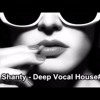 Shanty - Deep Vocal House# 5 (152kbit Opus)