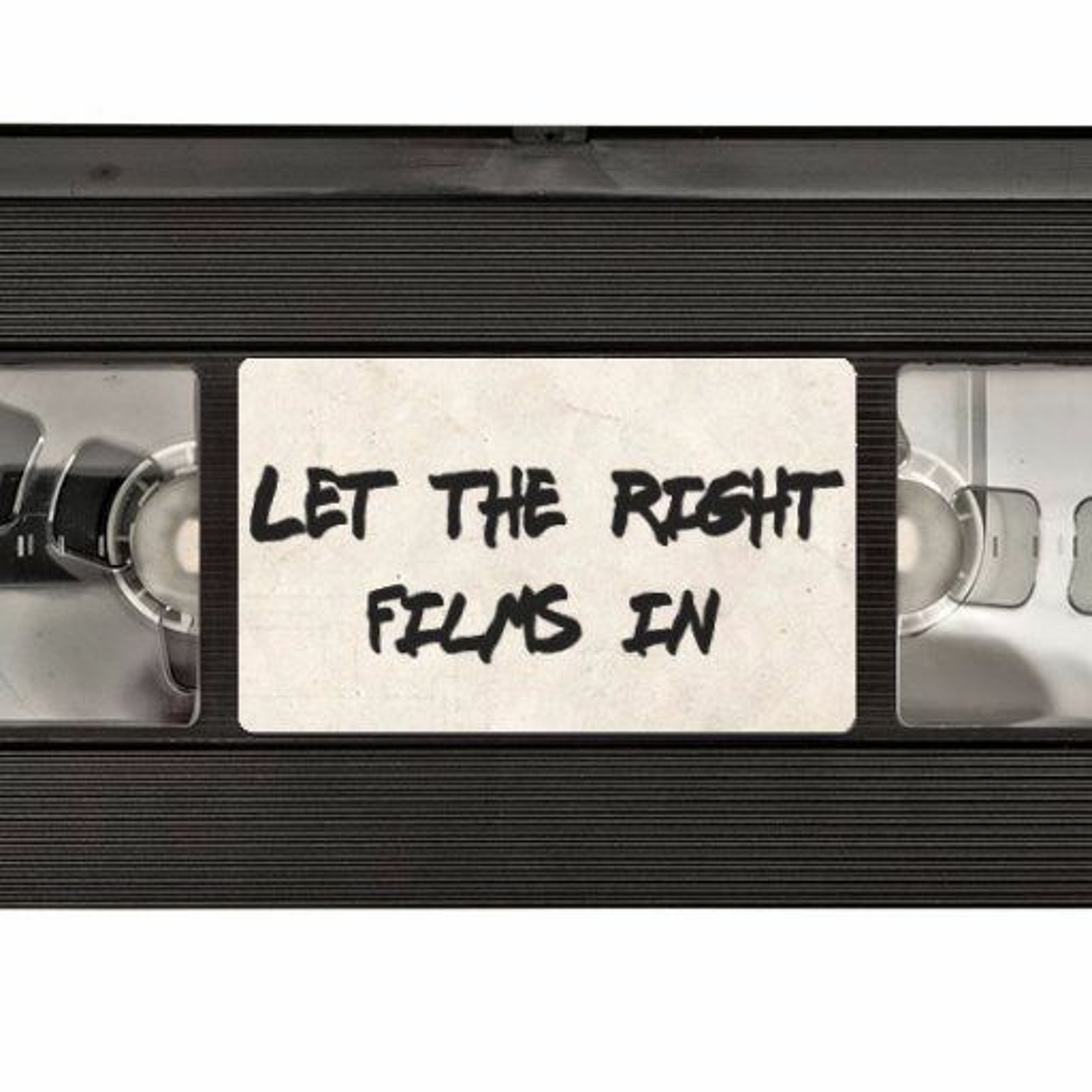 Let The Right Films In