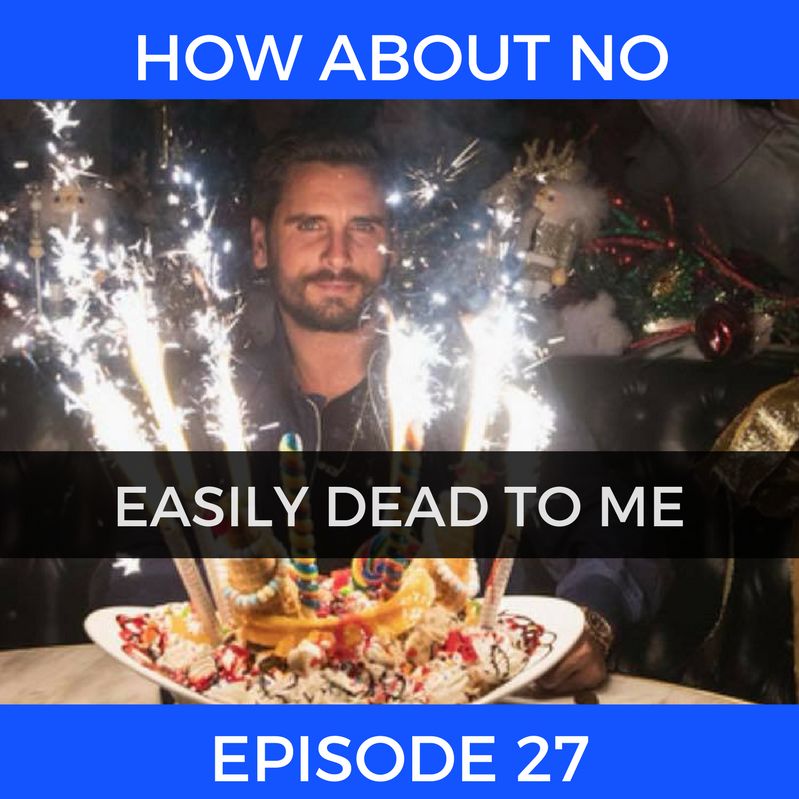 Episode 27: Easily Dead to Me Episode 27: Easily Dead to Me