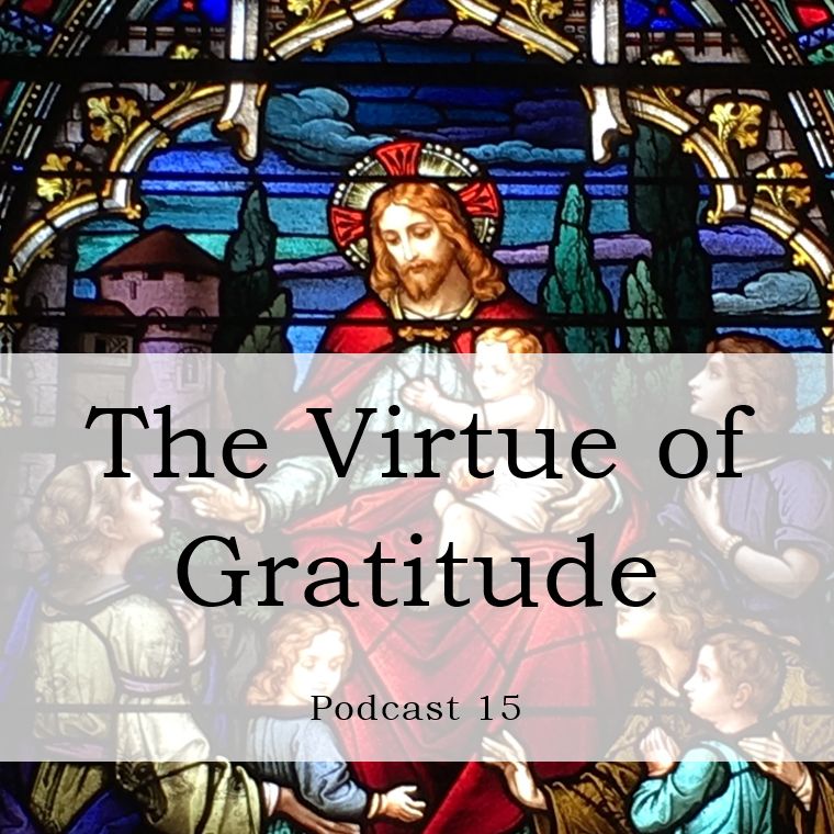 The Virtue of Gratitude The Virtue of Gratitude