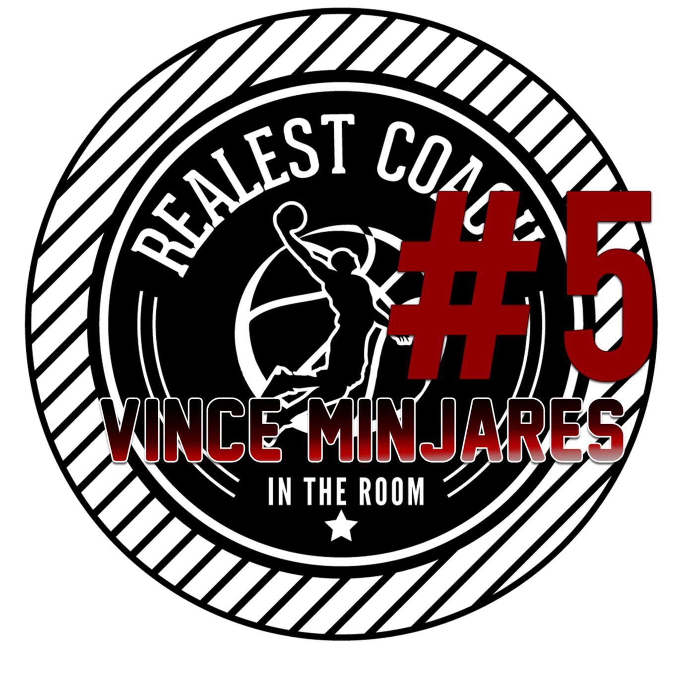 Episode 5 - Vince Minjares Episode 5 - Vince Minjares