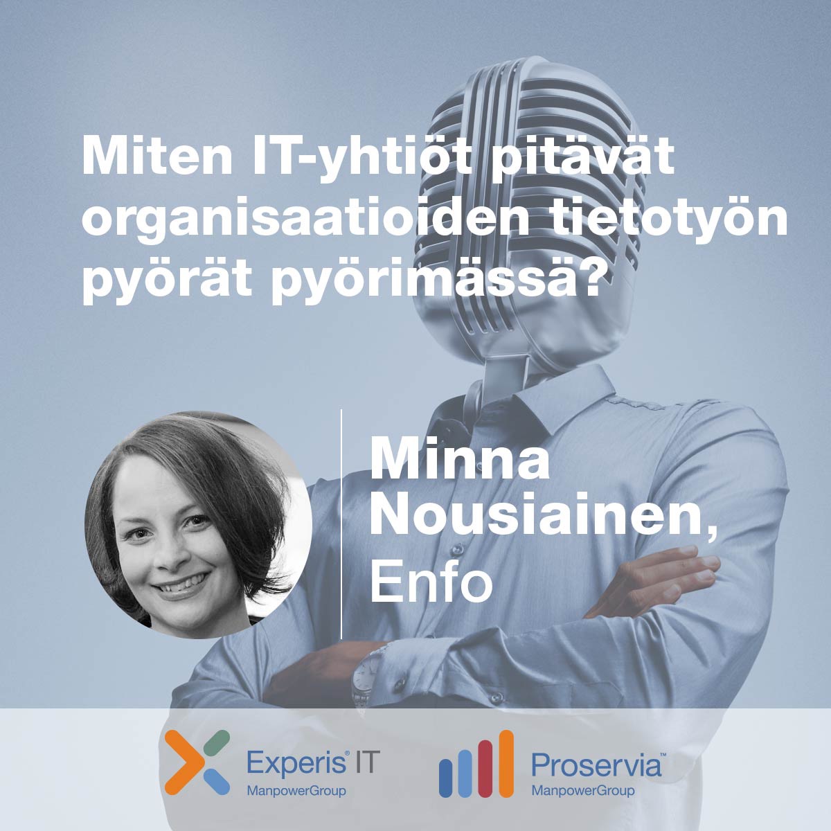 Minna Nousiainen, Enfo – Miten IT-yhtiöt pitävät organisaatioiden tietotyön pyörät pyörimässä?