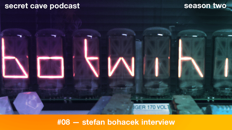 Secret Cave Podcast S02E08: Stefan Bohacek (BotWiki) Interview