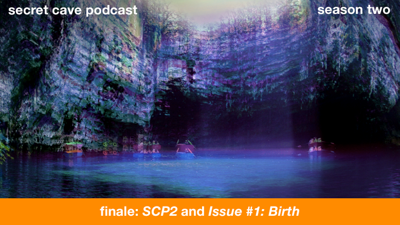 SCP2 #14 - Season Finale (Secret Cave Podcast)