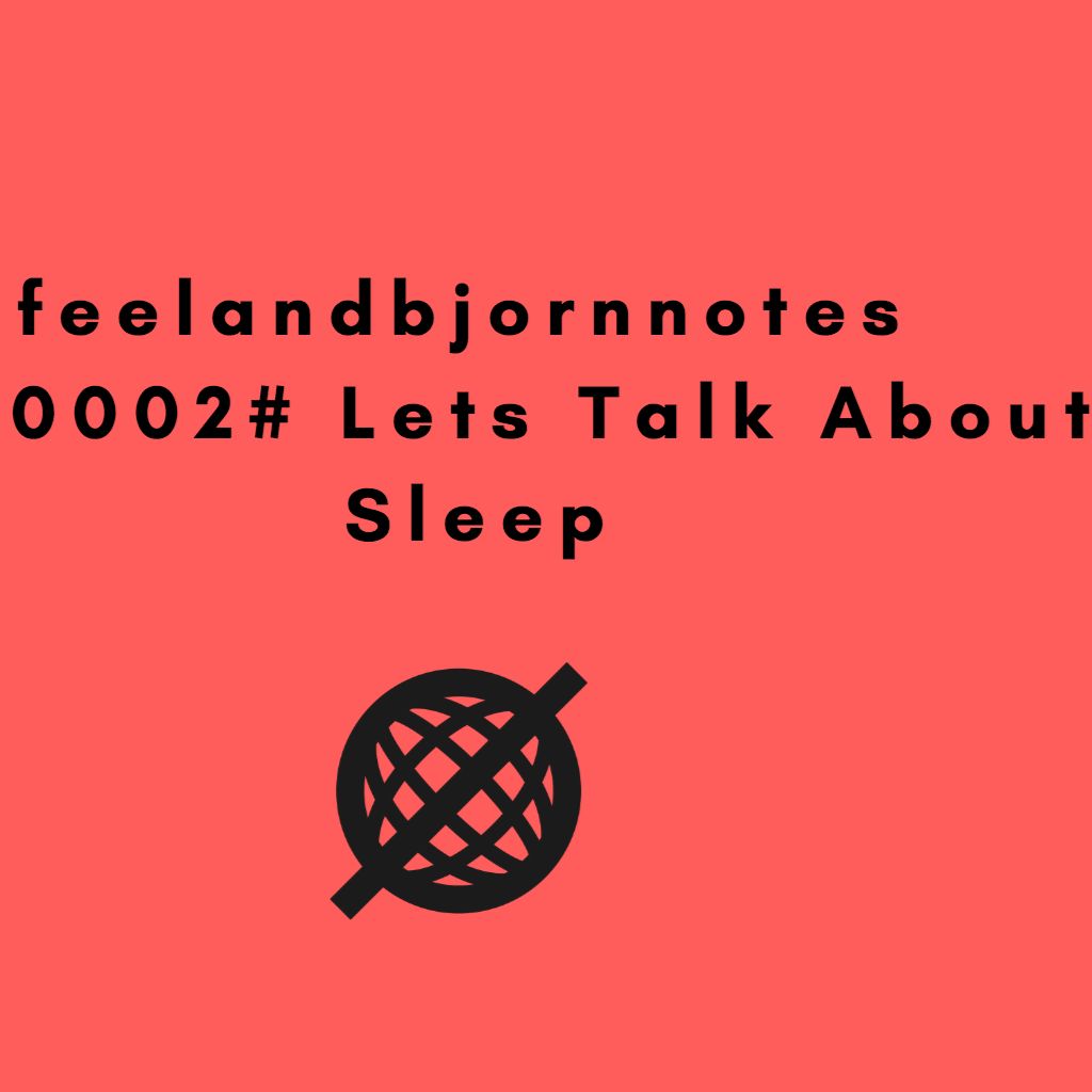 episode 002 Lets Talk About Sleep
