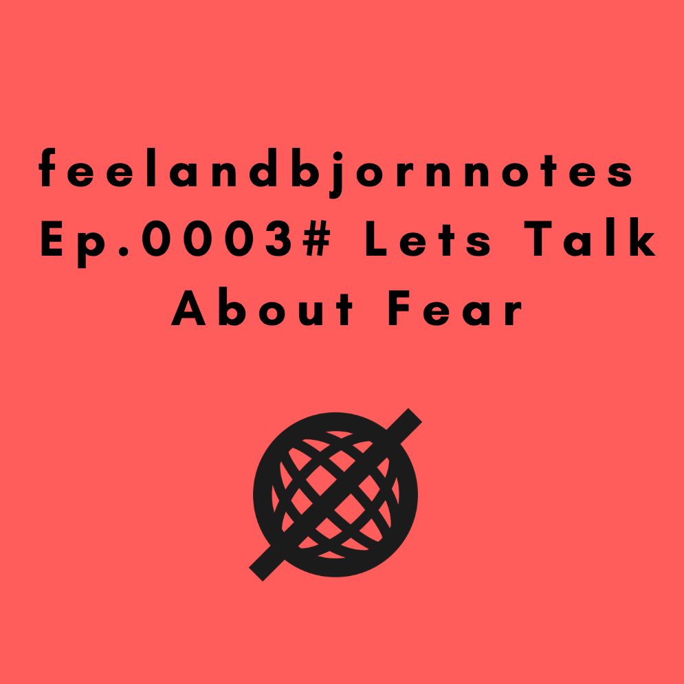 episode 003 Lets Talk About Fear