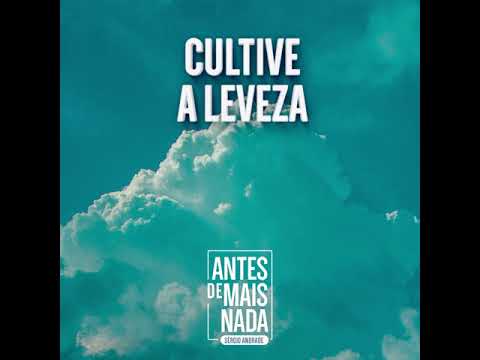 227 :: Cultive a Leveza