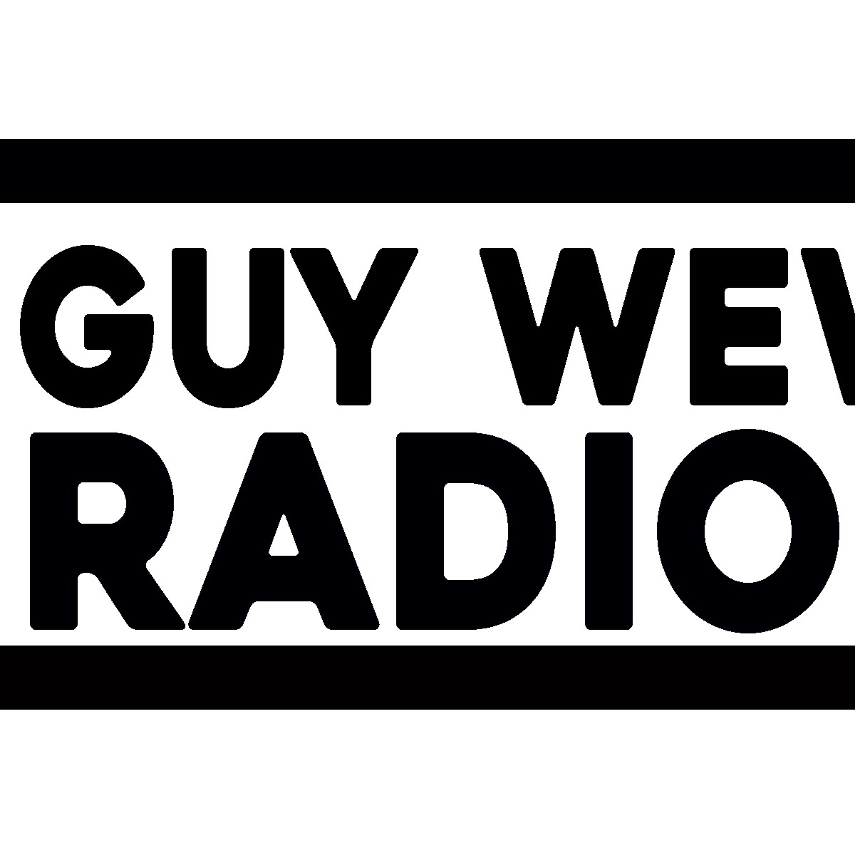 GUY WEWE SHOW